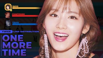 TWICE (트와이스) - One More Time  : Line Distribution (Collab with @Sooyaxchu)