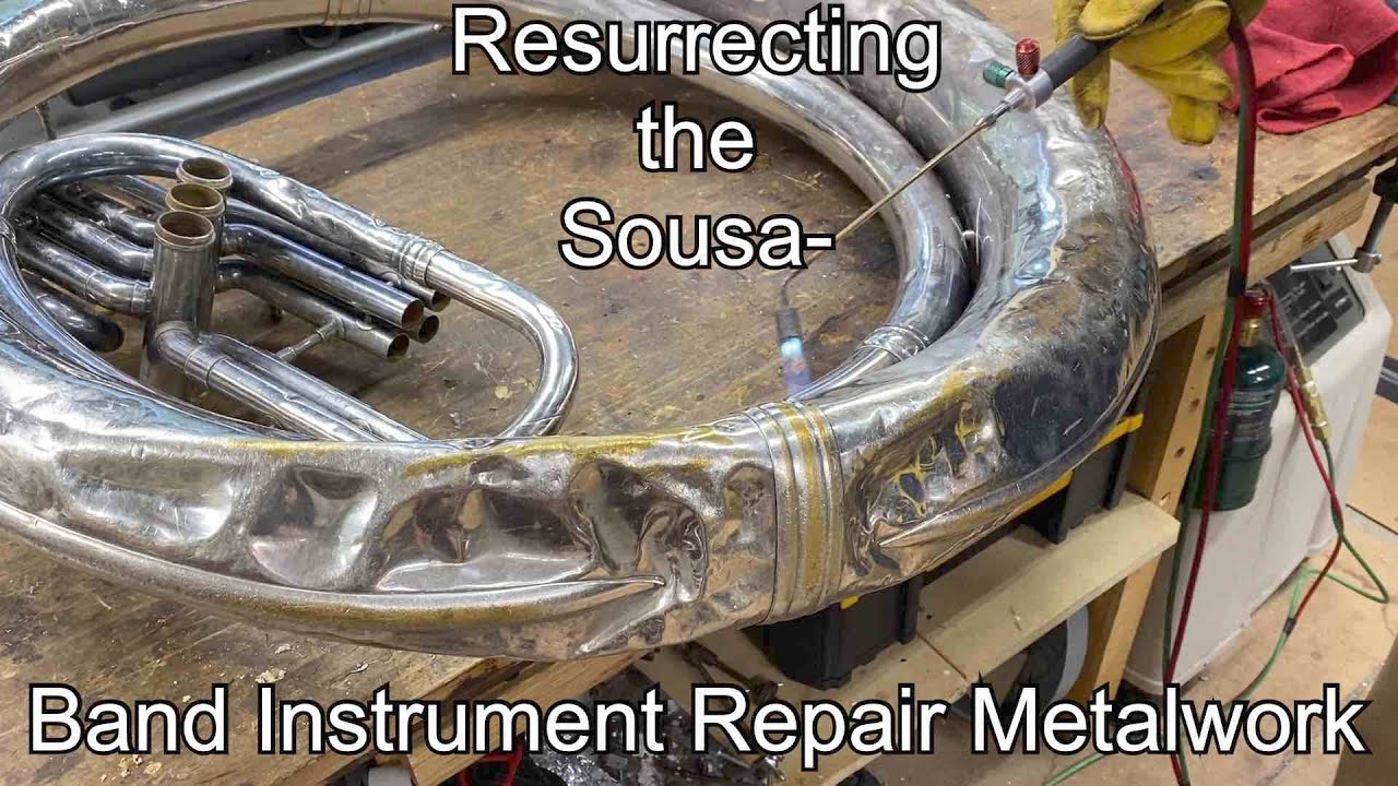 Resurrecting the Sousa Band Instrument Repair Metalwork YouTube