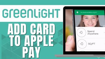 HOW TO ADD GREENLIGHT CARD TO APPLE PAY