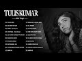 Top Bollywood Hits Songs 2021 - Best Of Tulsi Kumar, Tulsi Kumar Collection - Bollywood Songs 2021