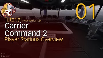 Carrier Command 2 Tutorial ~ 01 Bridge Station Overview