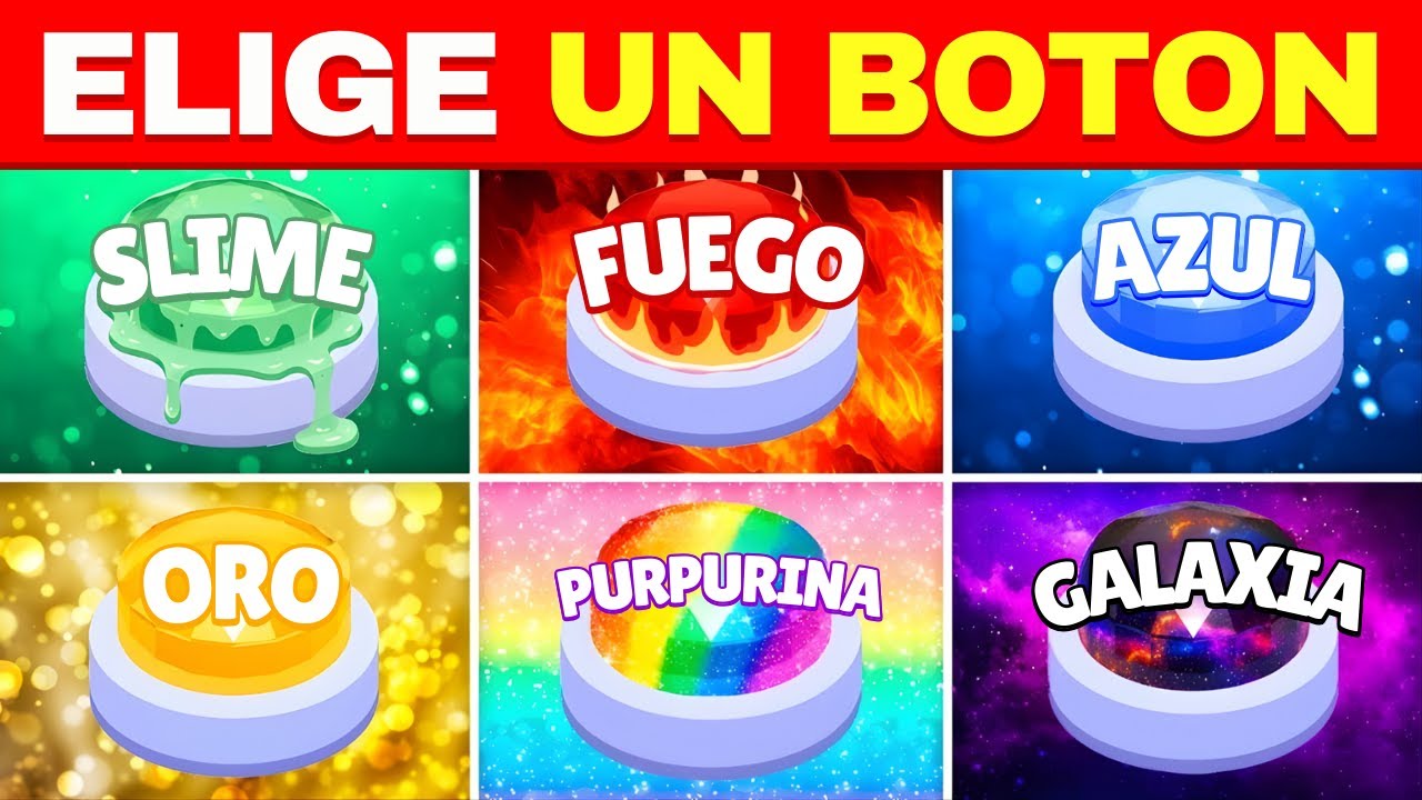 Elige Un Botón: Slime, Fuego, Azul, Oro, Purpurina o Galaxia 💚🔥💙💰✨🪐 ESCURIOSO QUIZ