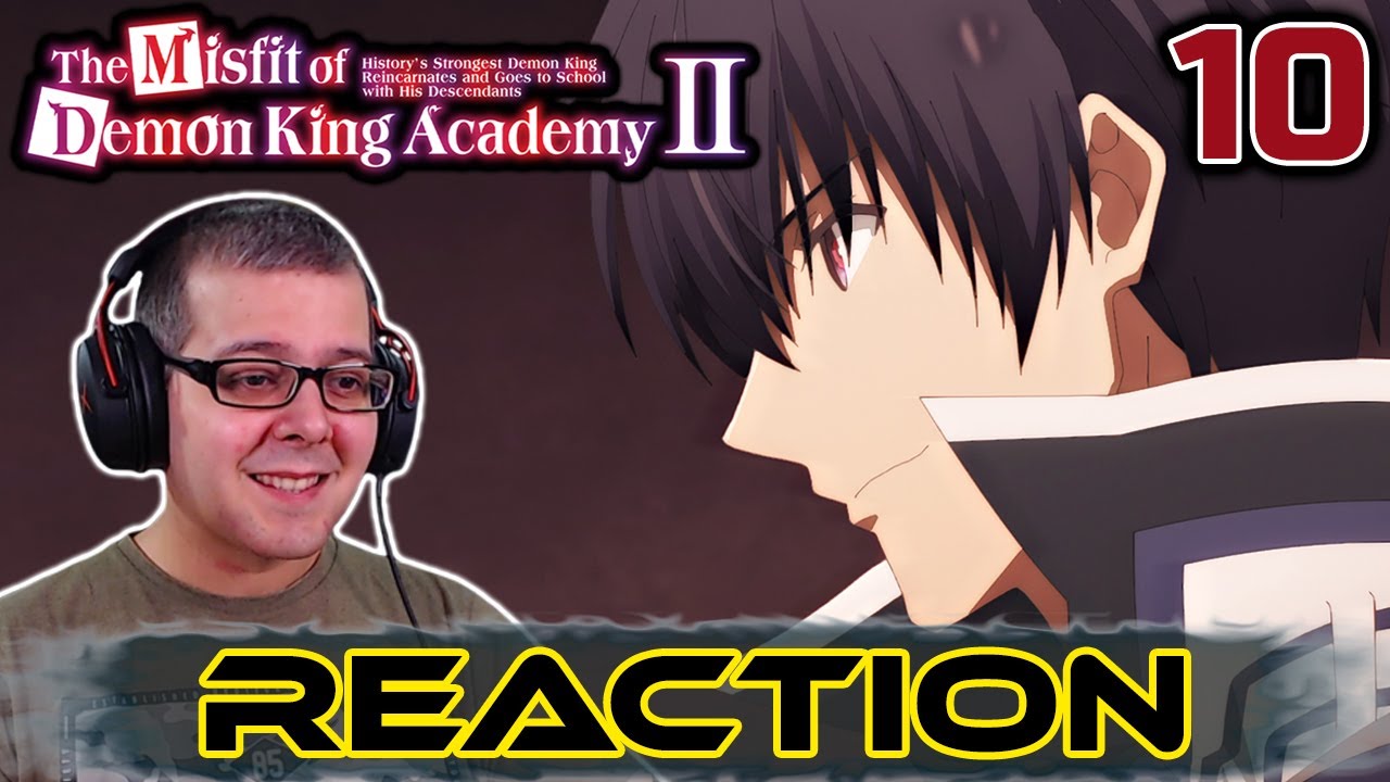 The Misfit of Demon King Academy S2 Episode 10 REACTION | I LOVE THIS ...