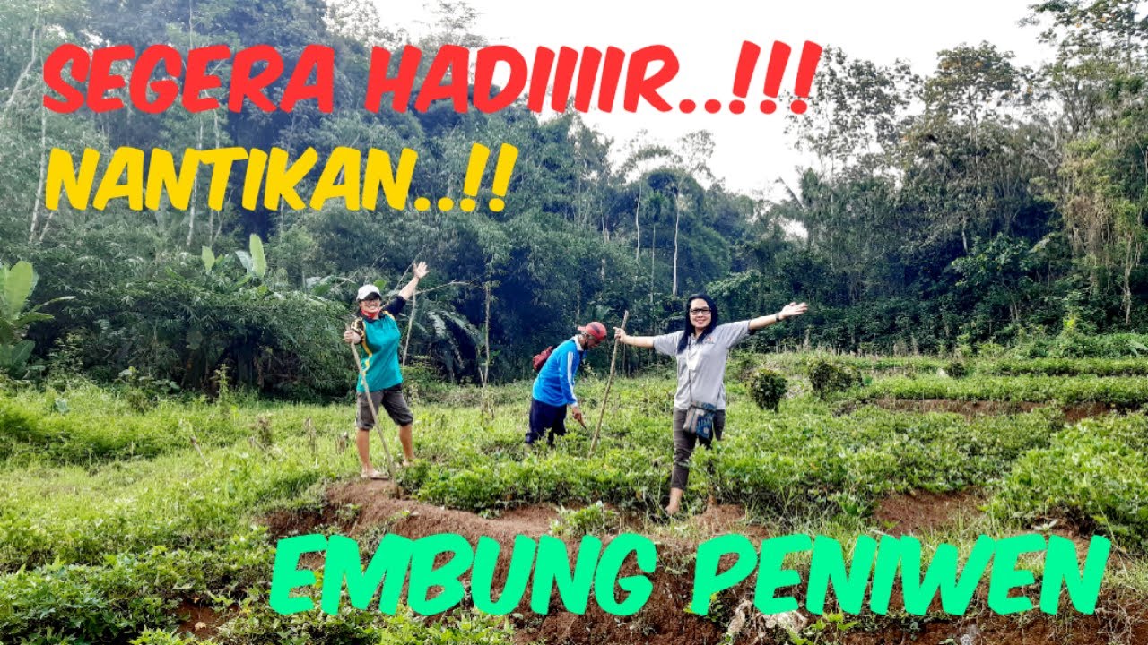 EMBUNG PENIWEN #part1 // Persiapan Pembangunan Embung // 4 Juni 2021