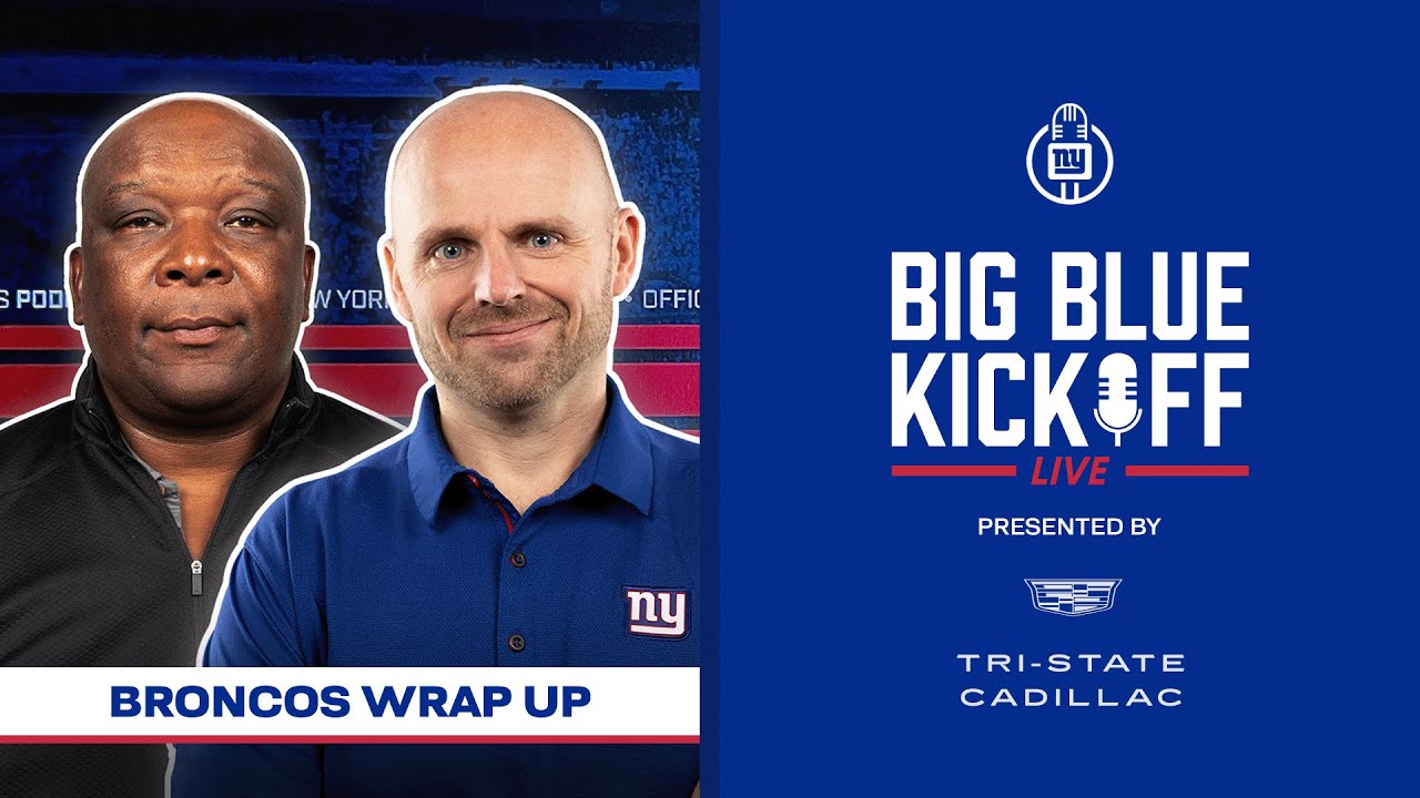 Broncos Wrap Up | Big Blue Kickoff Live | New York Giants