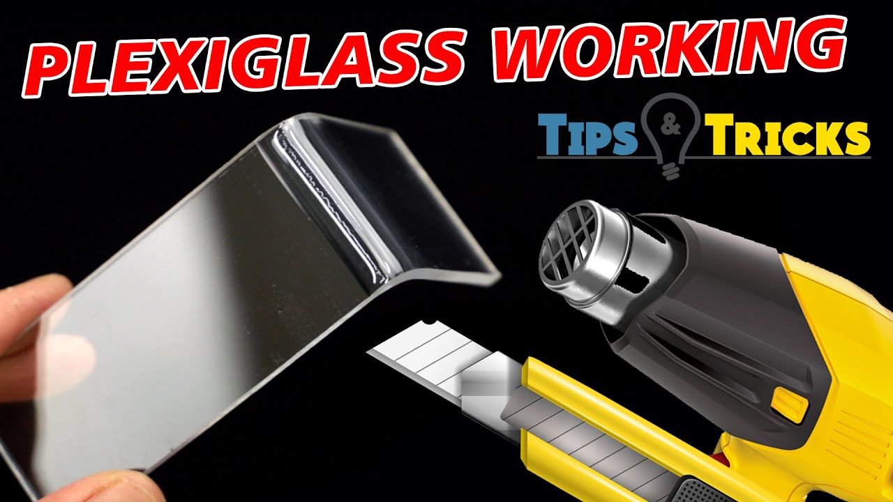 10 tips & tricks PLEXIGLASS working HOMEMADE - YouTube