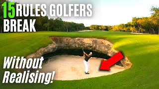15 Golf Rules Most Golfers Break Without Realising | 24GOLF