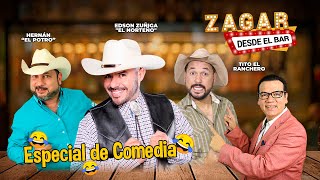 Zagar desde el Bar - Especial de Comedia con El Norteño, Tito El Ranchero y El Potro