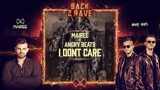 Mairee & Angry Beats - I Dont Care (Official Audio)