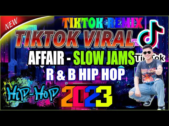 NEW BEST VIRAL TIKTOK AFFAIR REMIX 2024 || R & B - HIP HOP - SLOW JAMS ✨ TIKTOK SPECIAL STYLE 2024 class=