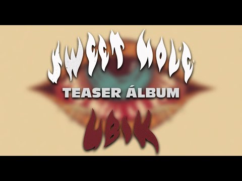 Sweet hole ubik teaser album