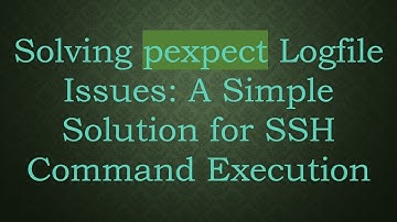 Solving pexpect Logfile Issues: A Simple Solution for SSH Command Execution