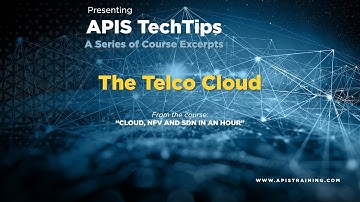Apis TechTip: The Telco Cloud