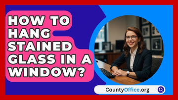 How To Hang Stained Glass In A Window? - CountyOffice.org