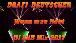 Drafi Deutscher - Wenn man liebt (DJ CdB Mix 2017) chords