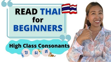 Reading Thai for Beginners : Lesson 3 - High Class Consonants