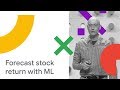 Forecasting Stock Returns with TensorFlow, Cloud ML Engine, and Thomson Reuters