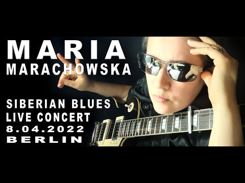 @MARIA MARACHOWSKA - LIVE 4K CONCERT - 8.04.2022 - SIBERIAN BLUES - BERLIN #music #concert