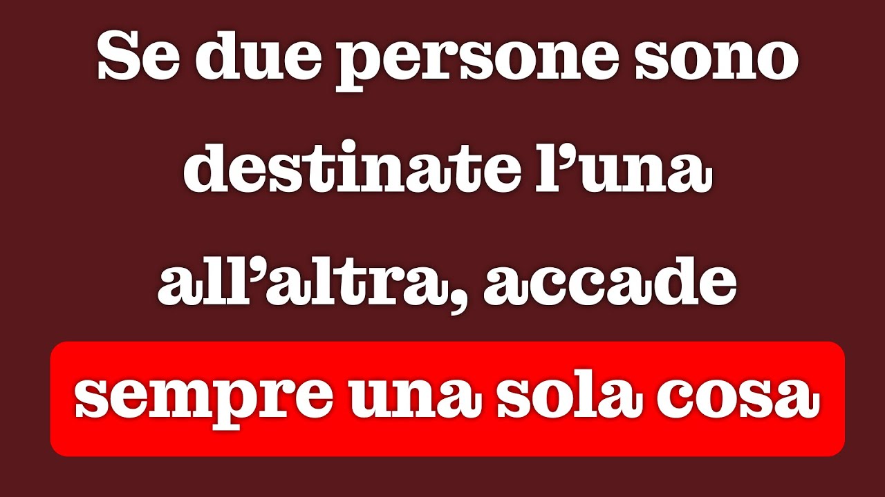 Quando Due Persone Sono Destinate L’una All’altra, Accade Sempre Una Cosa