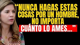 Nunca hagas ESTAS cosas por un hombre, no importa cuánto lo ames    | Marian Rojas Estapé