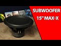 NEW 15" Max-x Subwoofer Review compared to the Ultimax 15