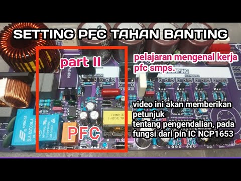 MEMAHAMI KERJA PFC SMPS NCP1653, HUSUS PEMULA