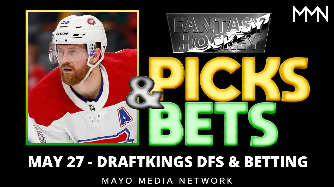 NHL DraftKings Picks Thursday 5/27/21 NHL Bets, Props, DFS 2021