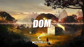 Cleo - DOM (NEXITS BOOTLEG) 2022