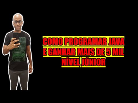 Como programar em Java e ganhar mais de R$5.000,00 SEM EXPERIÊNCIA NÍVEL JÚNIOR RECEBI PROPOSTA