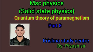 Quantum theory of paramagnetism part 8 MSc physics (solid state physics) @krishnastudycenter