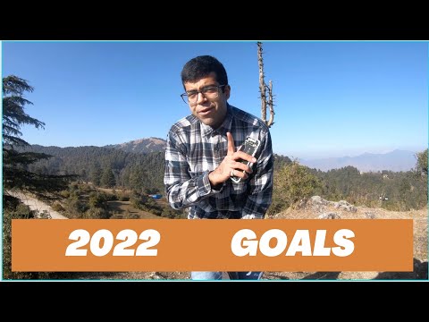 2022 Goals and 2021 Goals Self-Review | Sanyam Bhutani