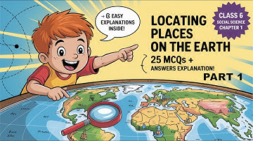Het lokaliseren van plaatsen op aarde Mcq Deel 1 Klas 6 Sociale Wetenschappen Hoofdstuk 1 mcqpulse