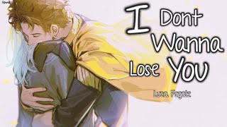 Nightcore - I Don't Want To Lose You (Luca Fogale) - Lyrics