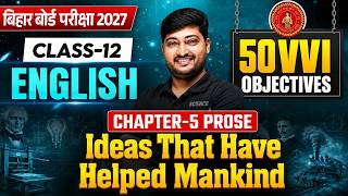12th English Chapter 5 Objective Question 2027 | Ideas That Have Helped Mankind Class 12 Objective