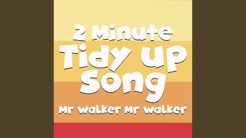 Two Minute Tidy Up Song