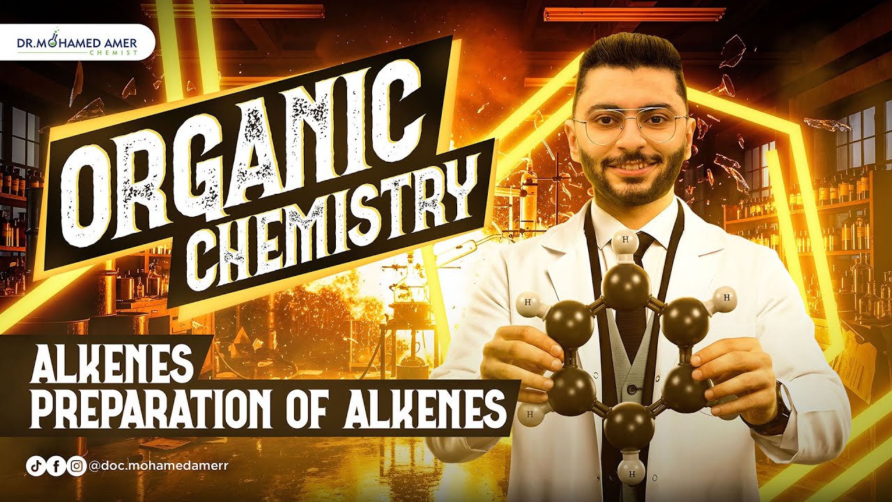 Alkenes (Preparation of Alkenes) | Chapter 5 Lesson 4 Part 1 (3 Sec) | Dr Mohamed Amer | 2026