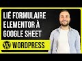 Comment lier son formulaire elementor  google sheet pugin gratuit