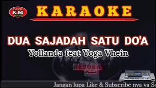 DUA SAJADAH SATU DOA-Yollanda feat Yoga Vhein-Karaoke/Lirik