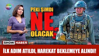 İlk Adım Atıldı, Harekat Beklemeye Alındı