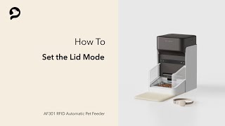 Set the Lid Mode | PETLIBRO One RFID Pet Feeder