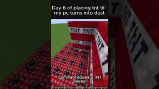 Day 6 of placing tnt #shorts #minecraft #series #gelnox