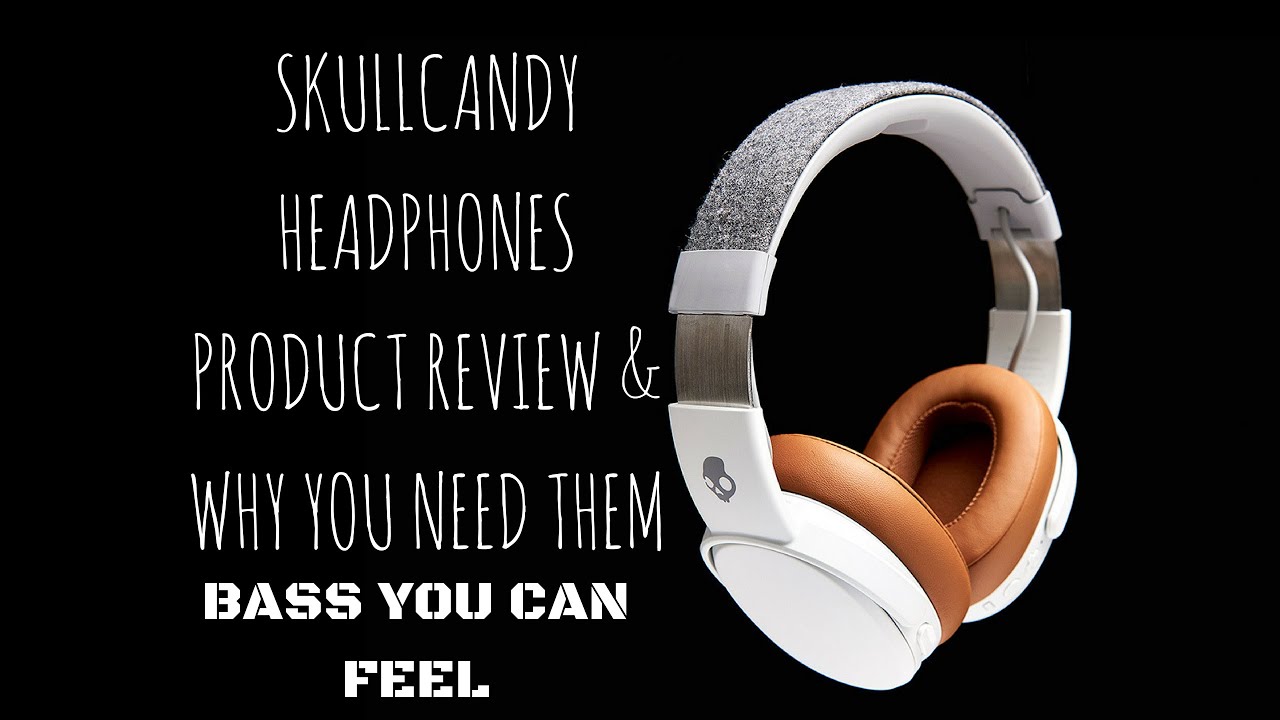 product review SKULLCANDY HEADPHONES BASS YOU CAN FEEL YouTube