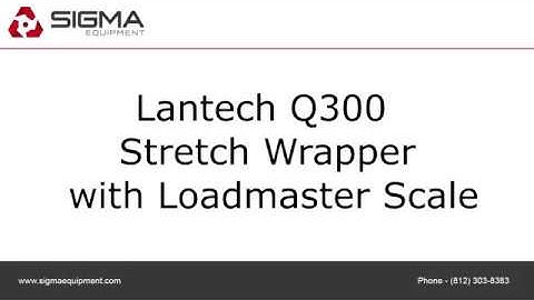 Lantech Q300 Stretch Wrapper with Loadmaster Scale