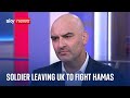 Israel-Hamas war: British-Israeli soldier leaving UK to fight Hamas