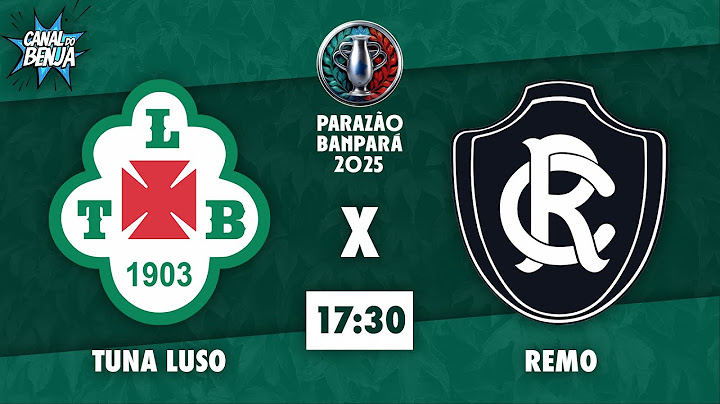 AO VIVO E COM IMAGENS: TUNA LUSO X REMO | 5ª RODADA | PARAZÃO 2025