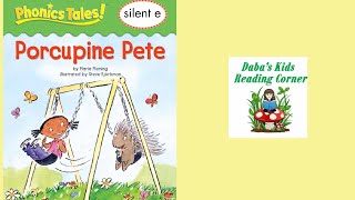 PORCUPINE PETE by Maria Fleming (Phonics Tales Read Aloud) (silent e)