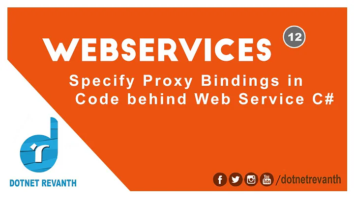 Specify Proxy Bindings In Client Code Web Service Asp.Net c# || Part-12