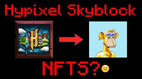 They Made Hypixel Skyblock NFTS???