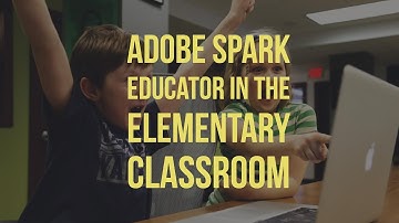 Adobe Spark Educator in the Elementary Classroom - Promo Video