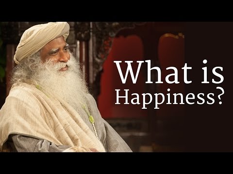 What is Happiness? | Sadhguru
